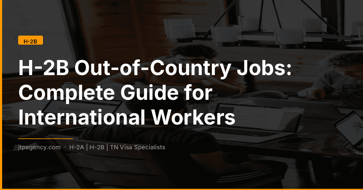 Empleos H-2B : guía completa para trabajadores internacionales