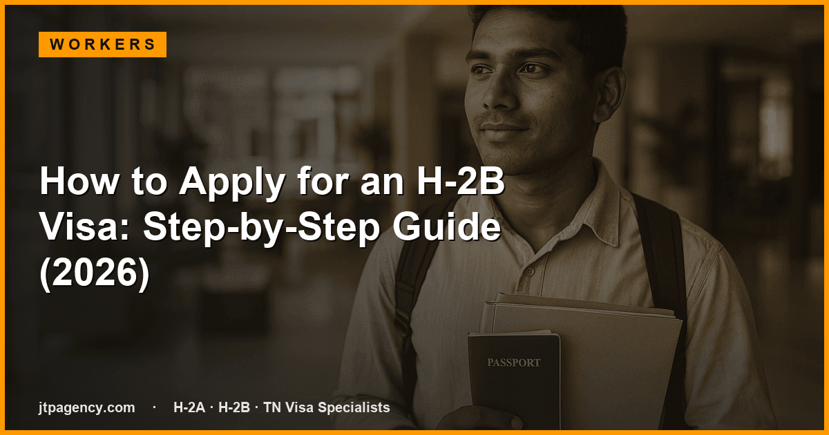 Cómo solicitar un H-2B : guía paso a paso (2026)