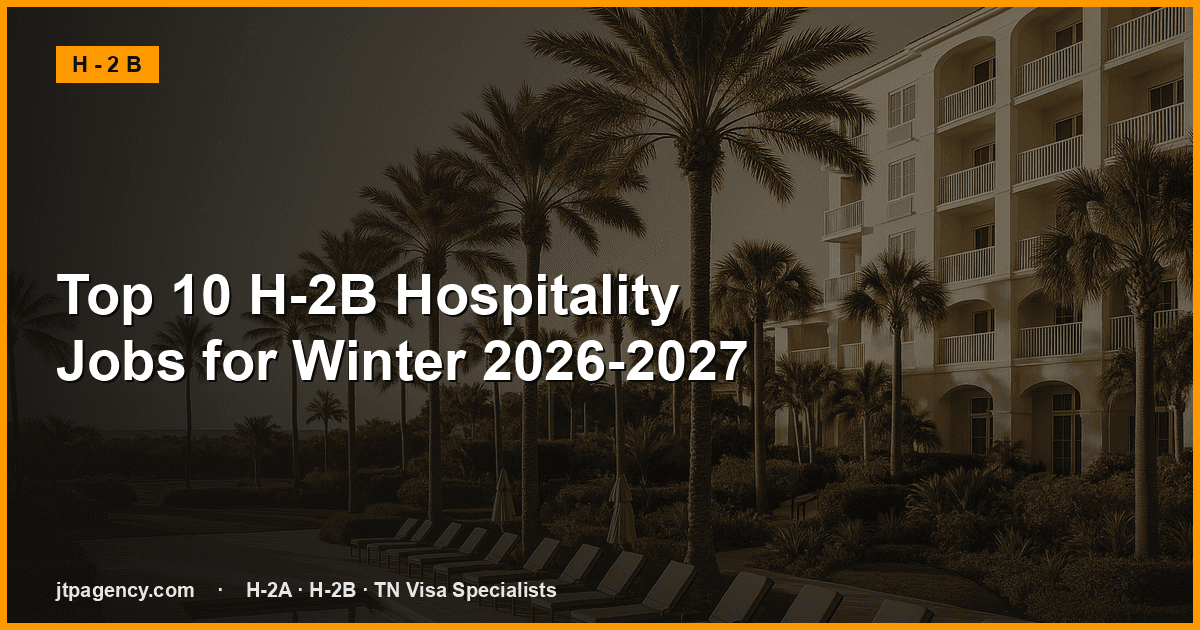Los 10 mejores empleos H-2B para el invierno de 2026-2027