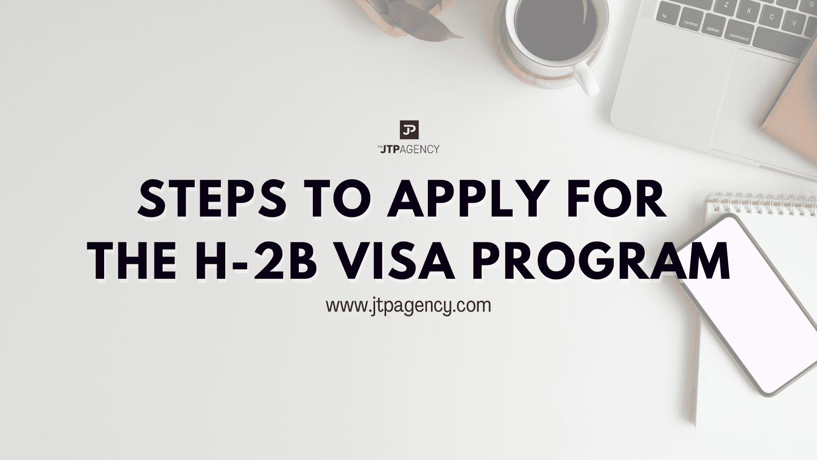 Pasos para solicitar el programa de visados H-2B